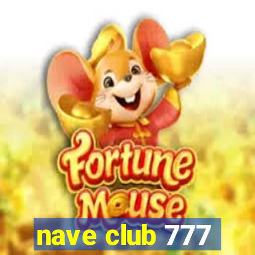 nave club 777